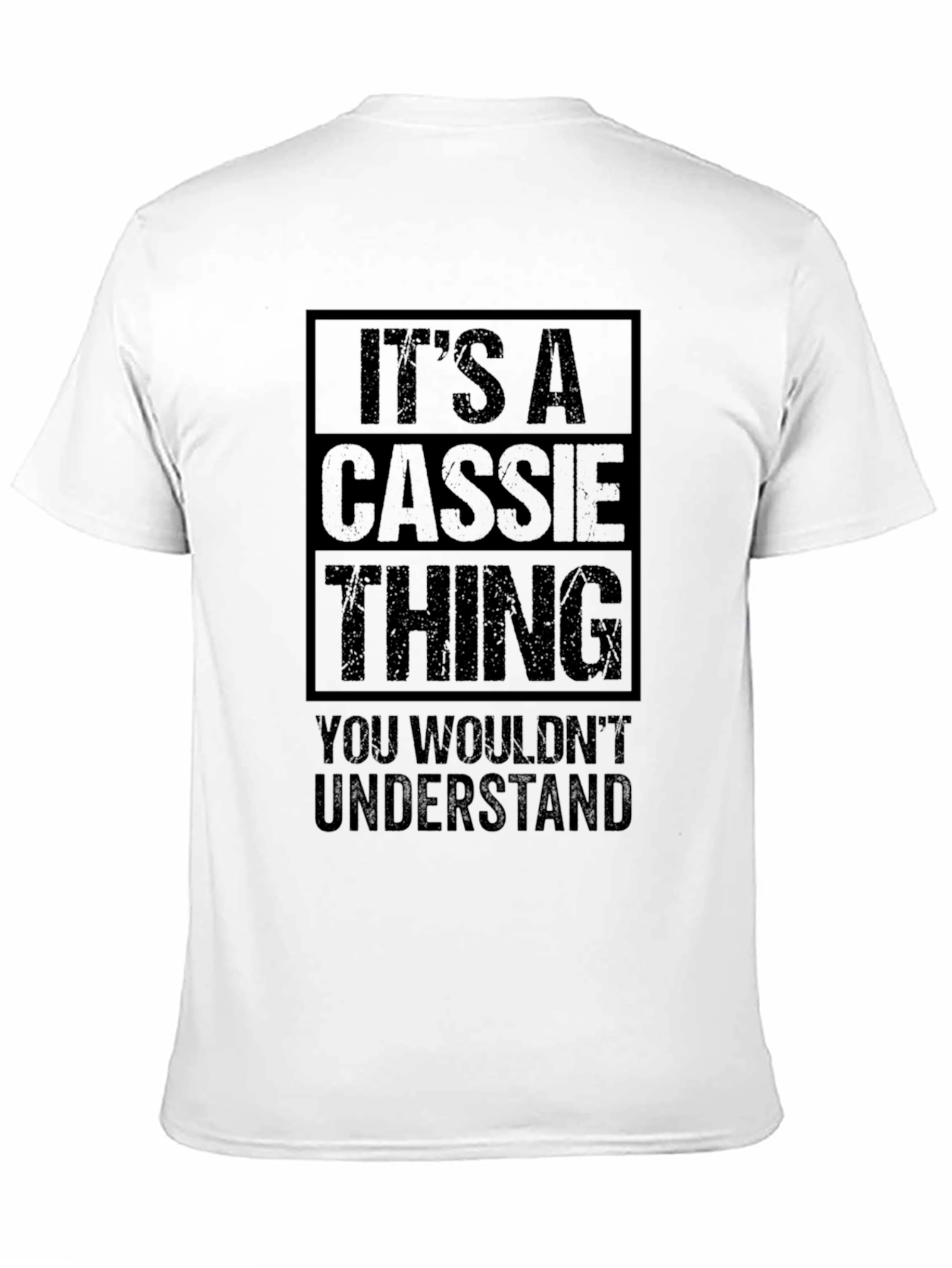 Its a Cassie Thing T-Shirt - You Wouldnt Understand