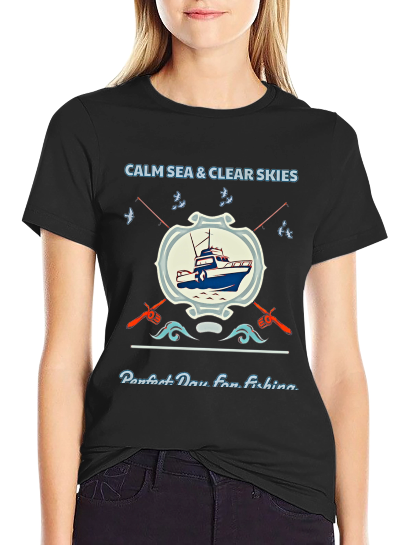 Fishing T-Shirt: Calm Sea Clear Skies Perfect Day