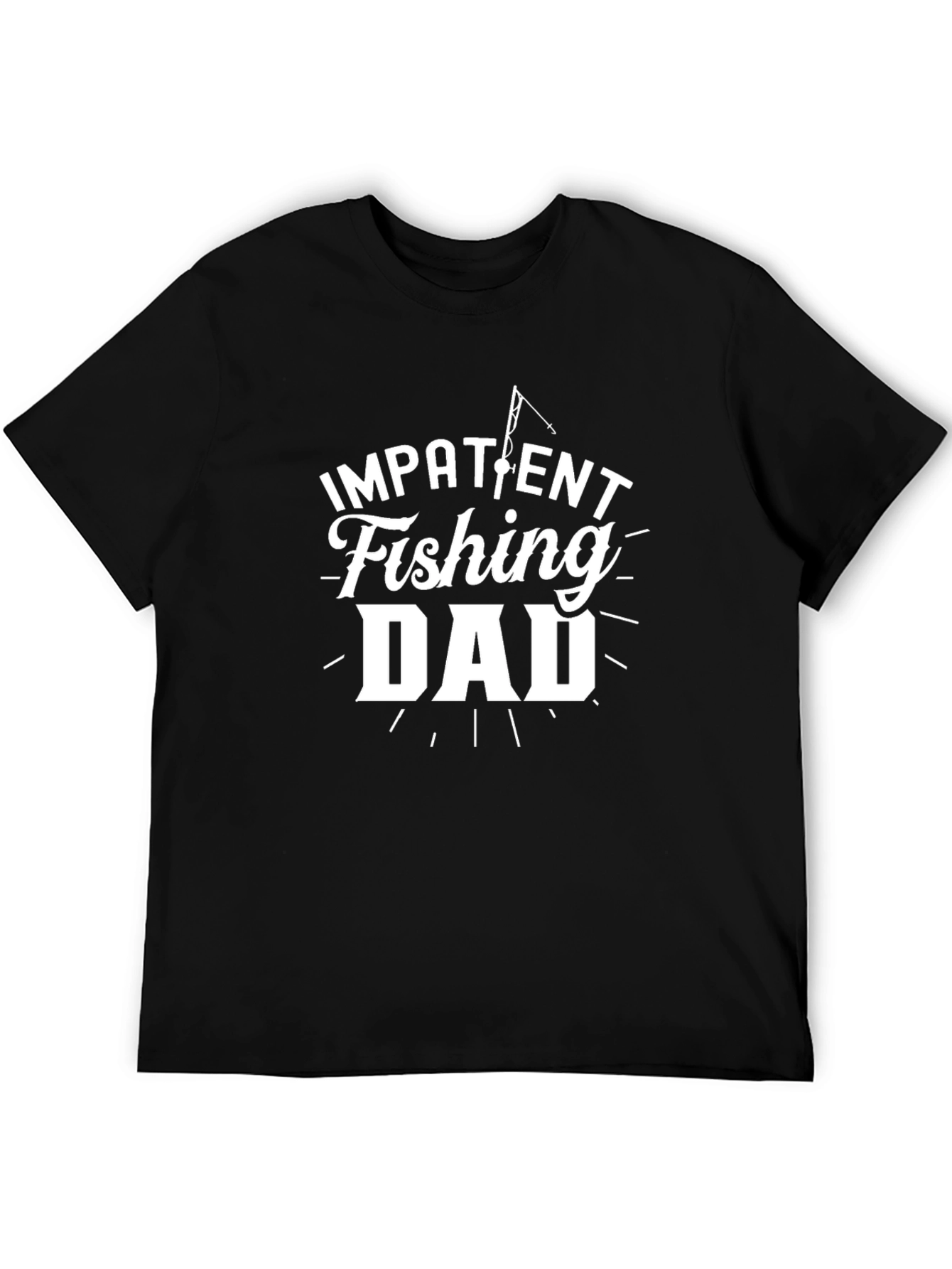 Impatient Fishing Dad Graphic Tee