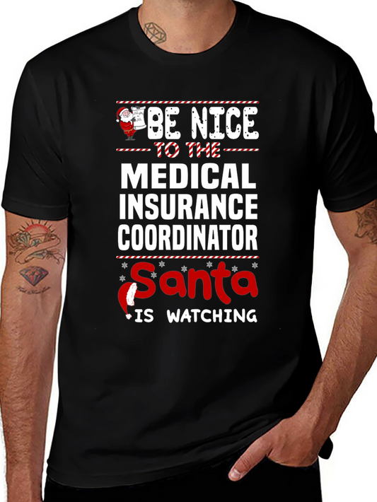 Be Nice to the Medical Insurance Coordinator Santa Watching T-Shirt
