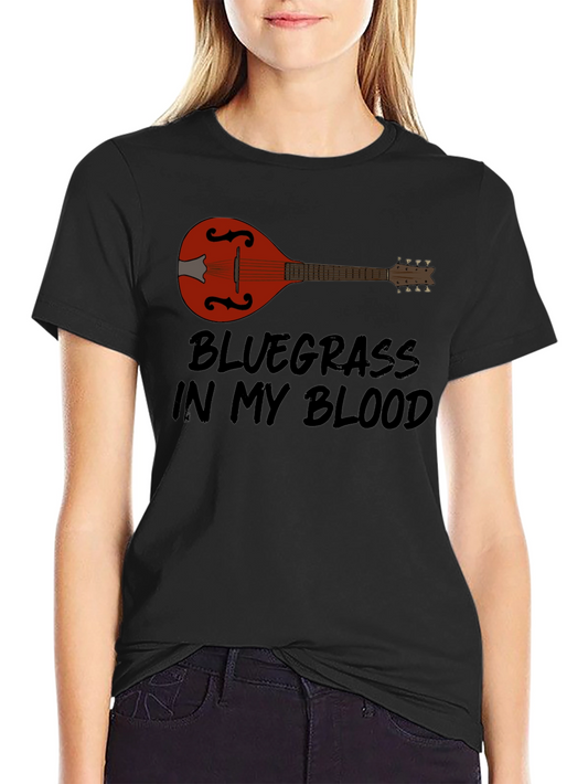 Bluegrass in My Blood T-Shirt - Music Lover Tee