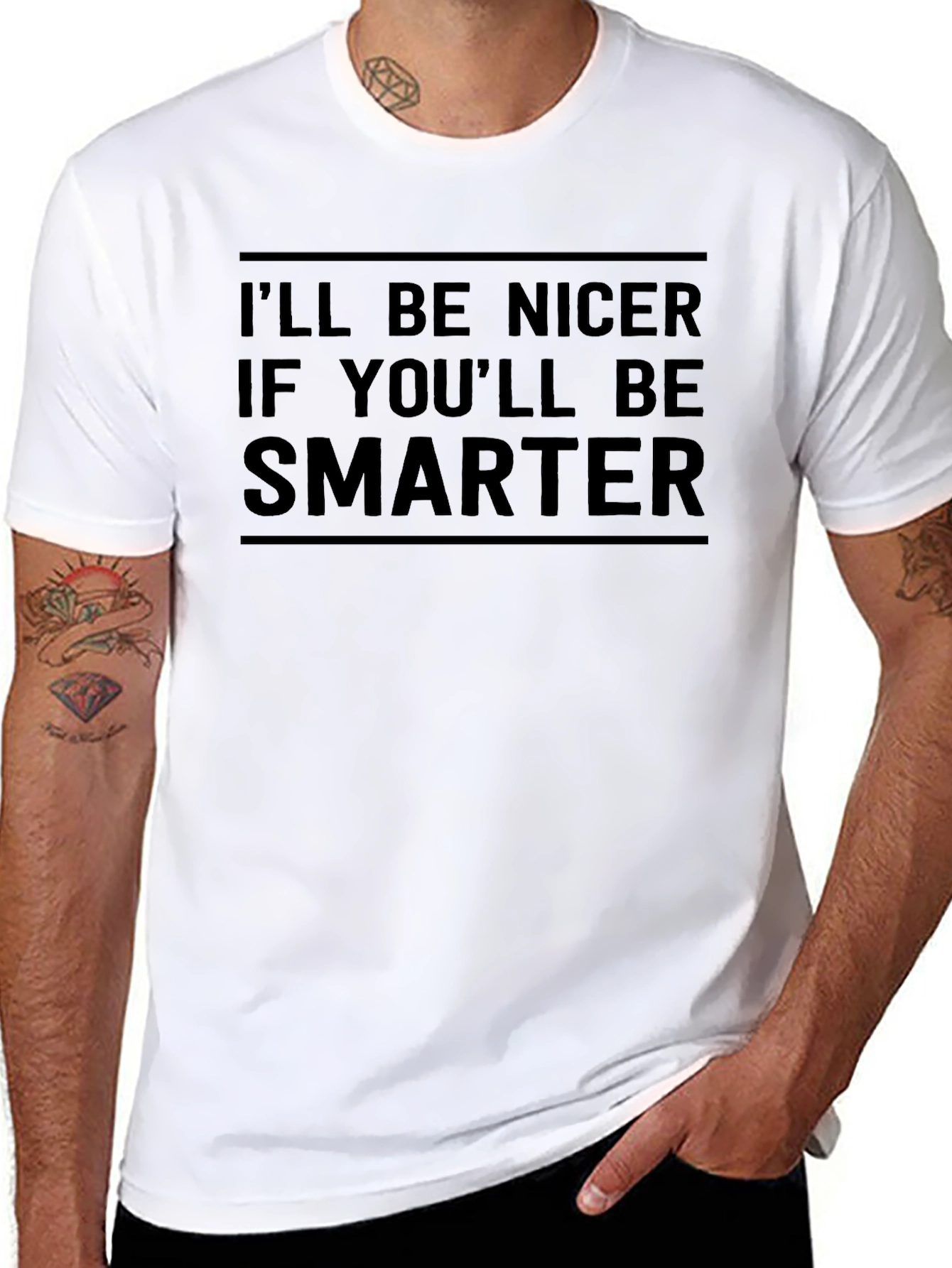 Ill Be Nicer If Youll Be Smarter Graphic Tee