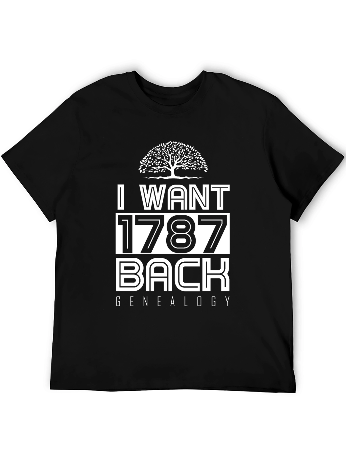 I Want 1787 Back Genealogy T-Shirt