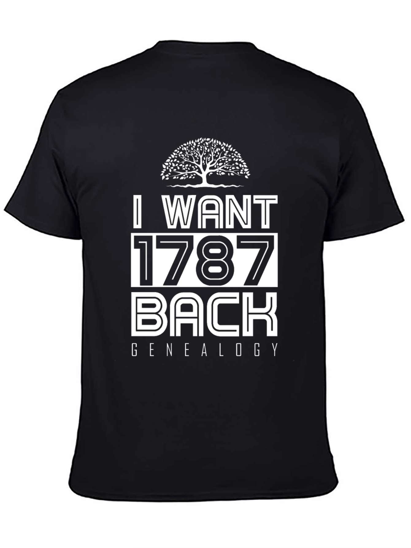 I Want 1787 Back Genealogy T-Shirt