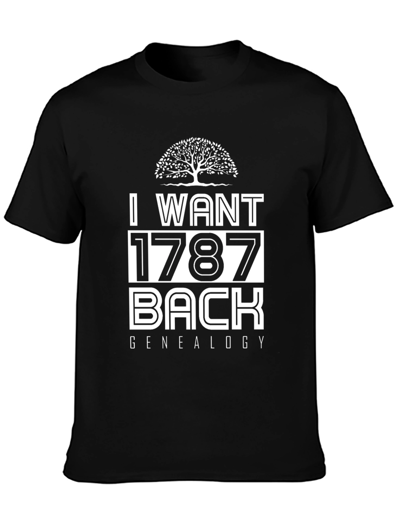 I Want 1787 Back Genealogy T-Shirt