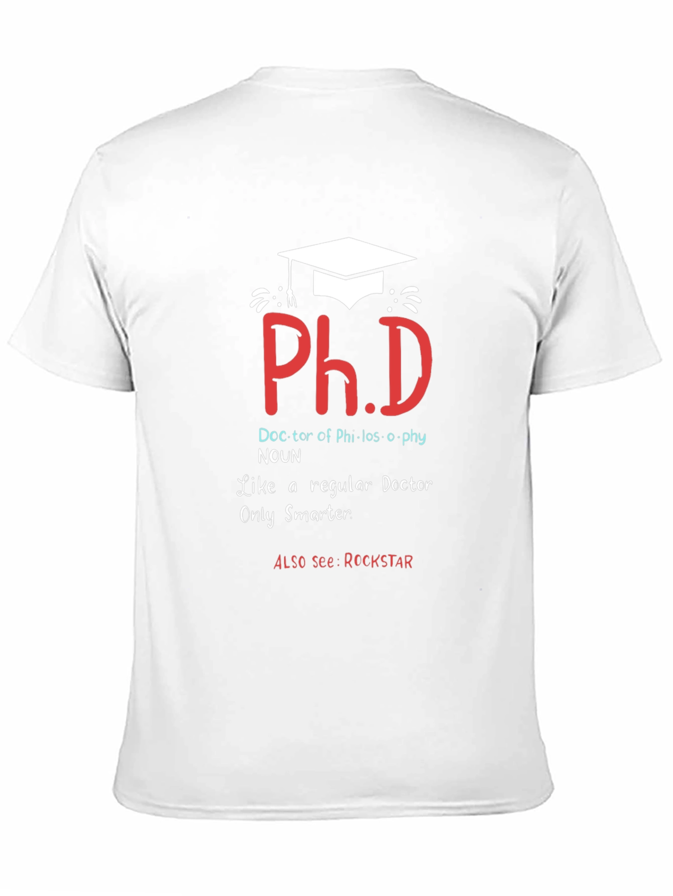 Ph.D. Doctor Funny T-Shirt