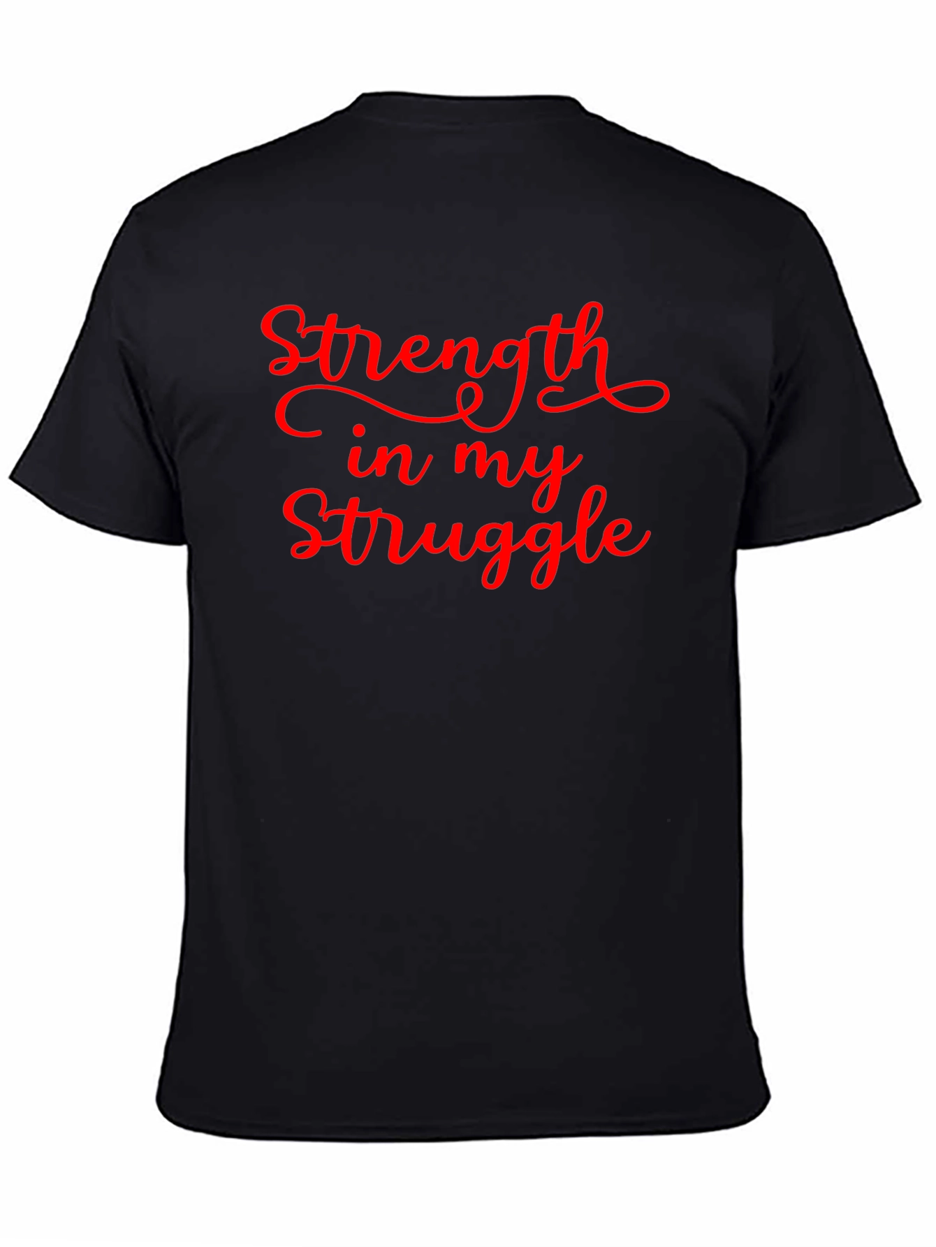 Strength in My Struggle Graphic T-Shirt