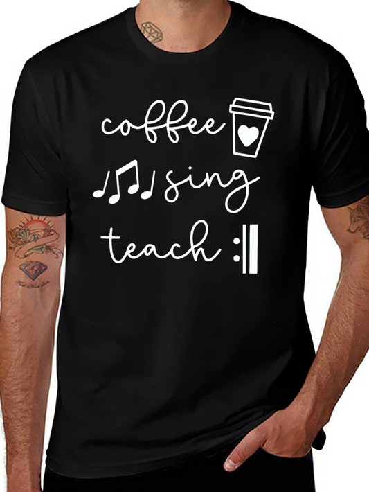 Coffee Sing Teach Graphic Tee