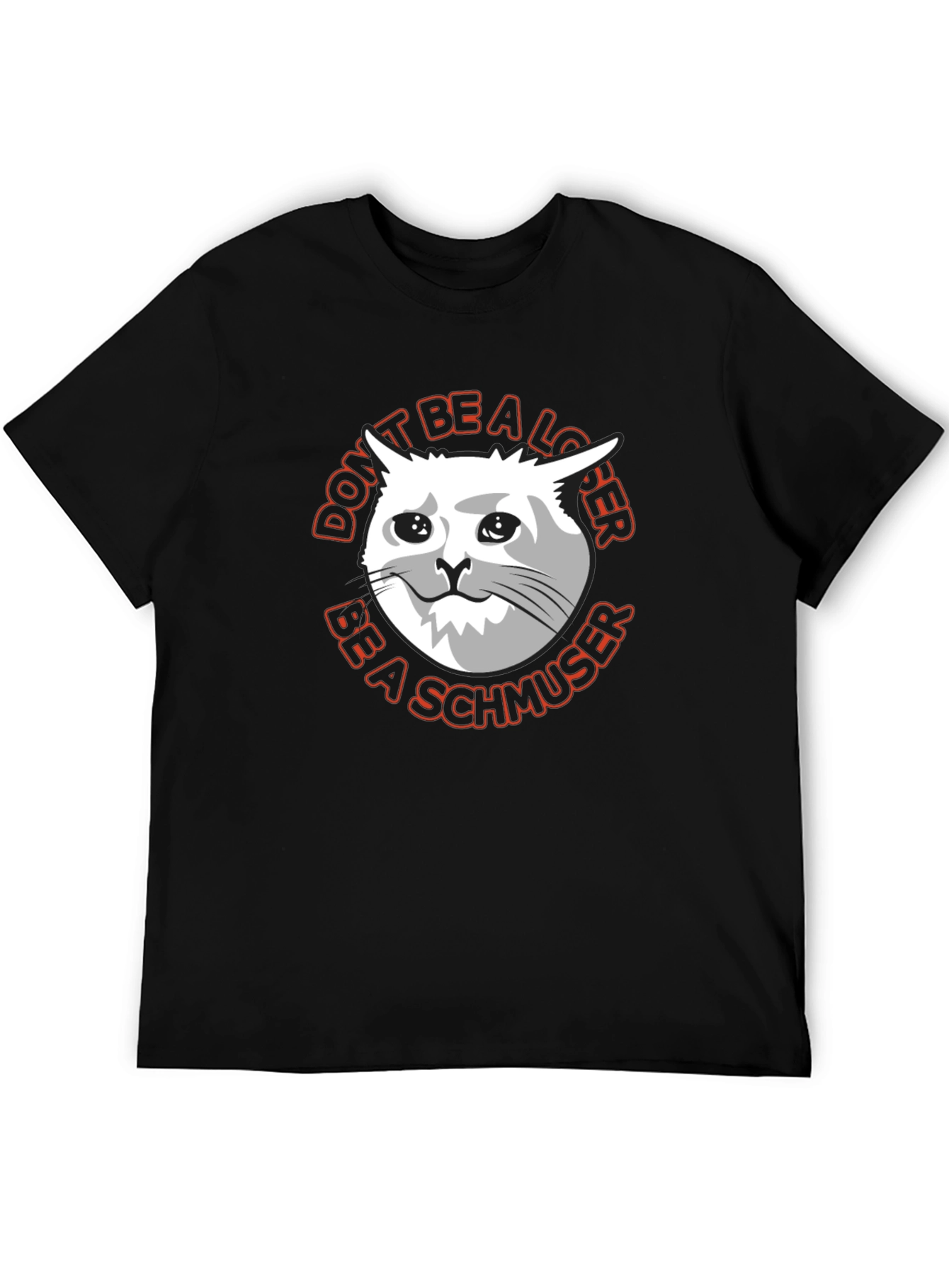 Dont Be a Loser Cat Meme Graphic T-Shirt