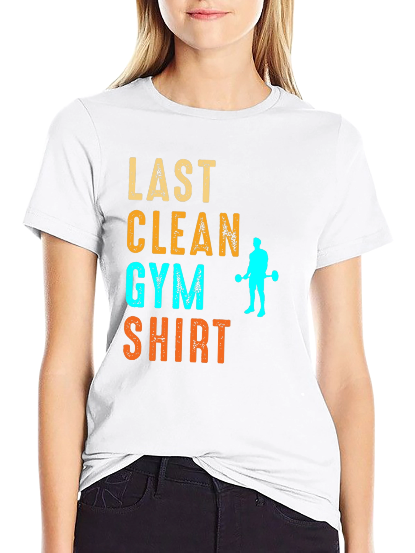 Last Clean Gym Shirt Funny Workout Tee