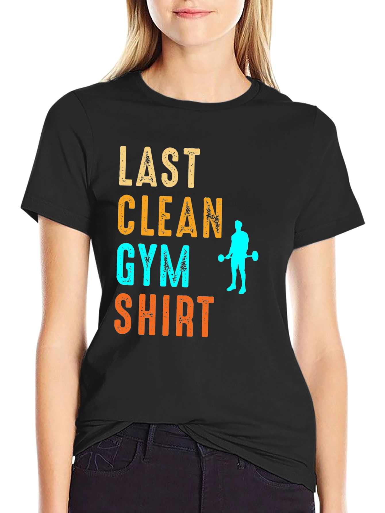 Last Clean Gym Shirt Funny Workout Tee