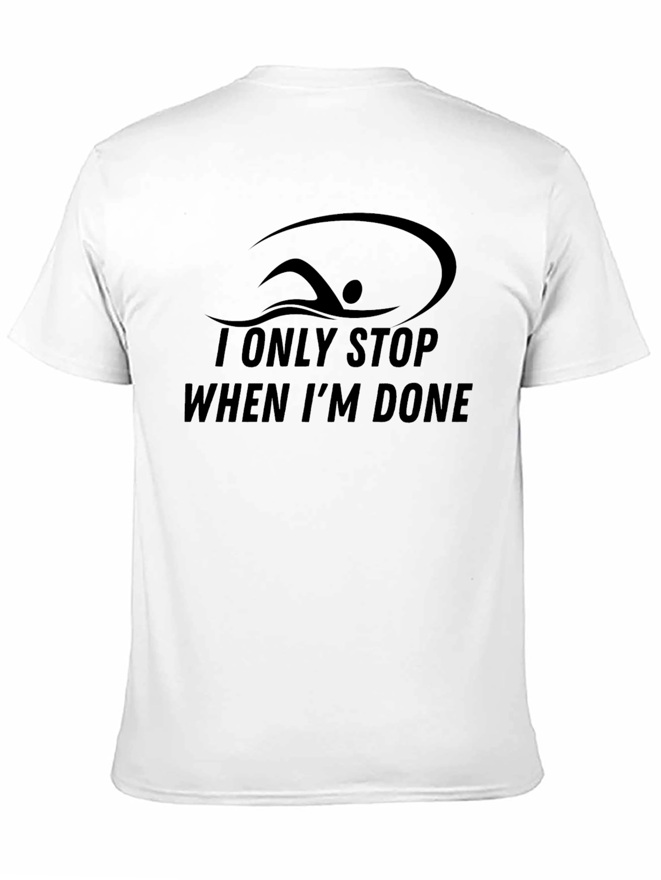 Swimmer I Only Stop When Im Done Black T-Shirt