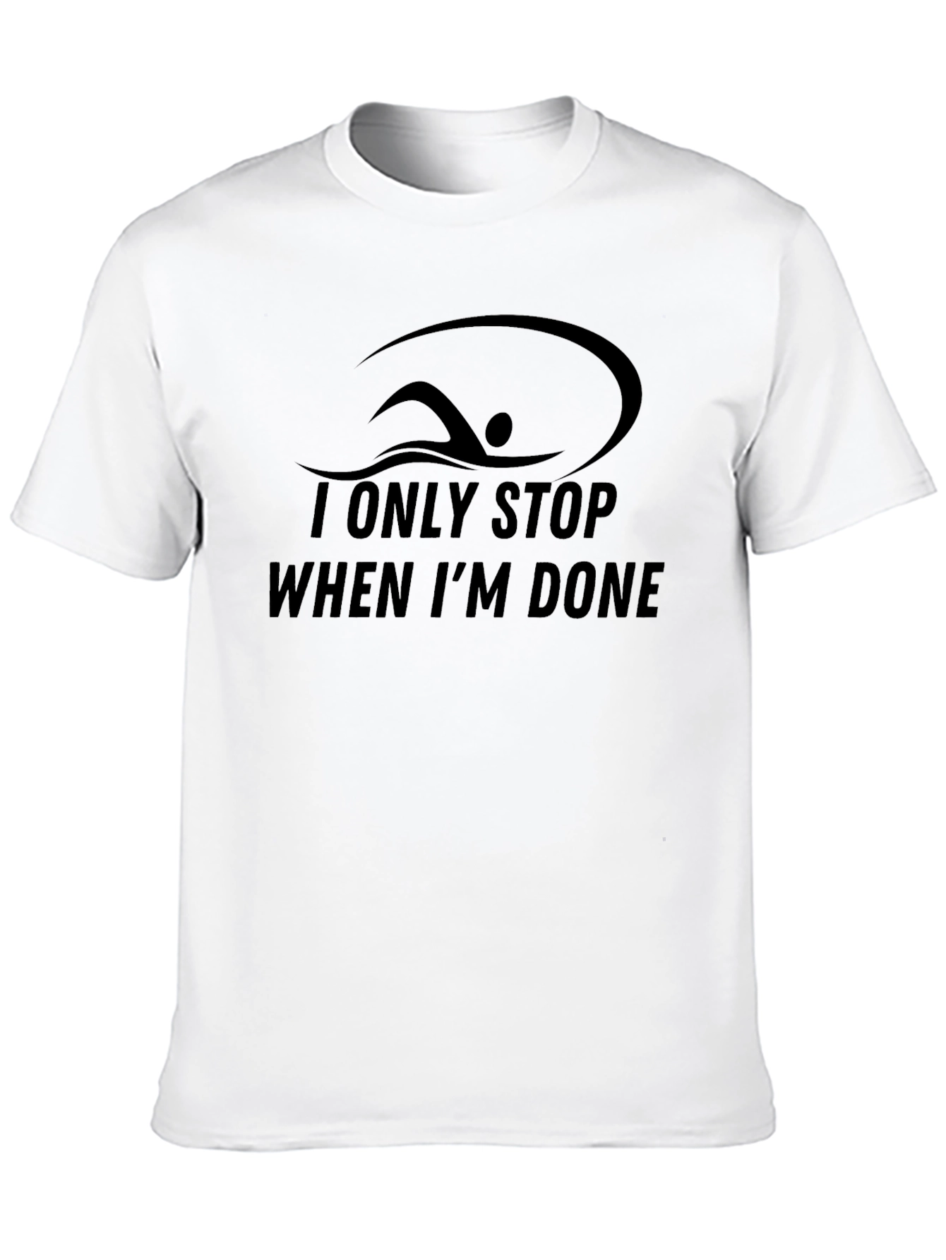 Swimmer I Only Stop When Im Done Black T-Shirt
