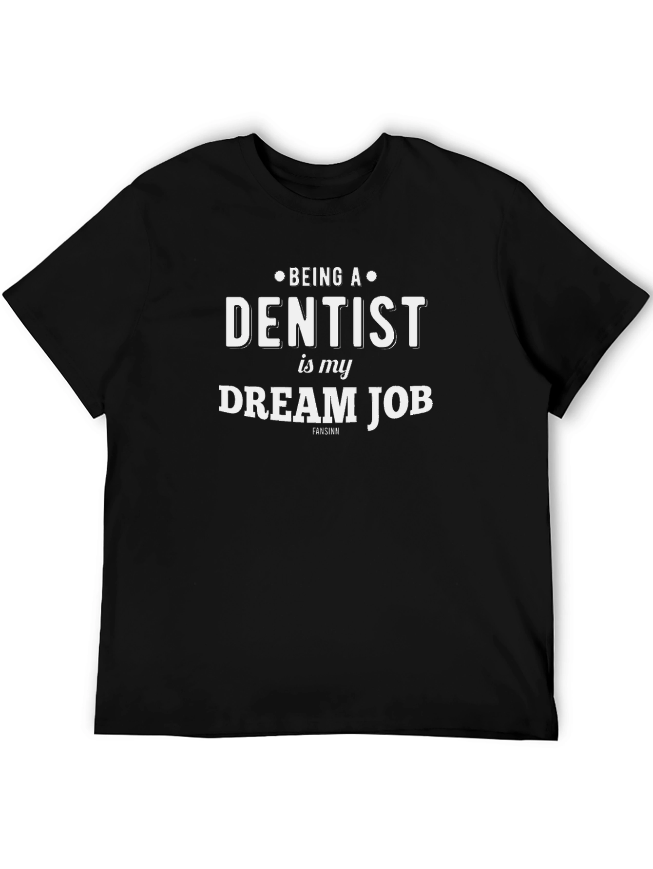 Dentist Dream Job Graphic T-Shirt - Unisex
