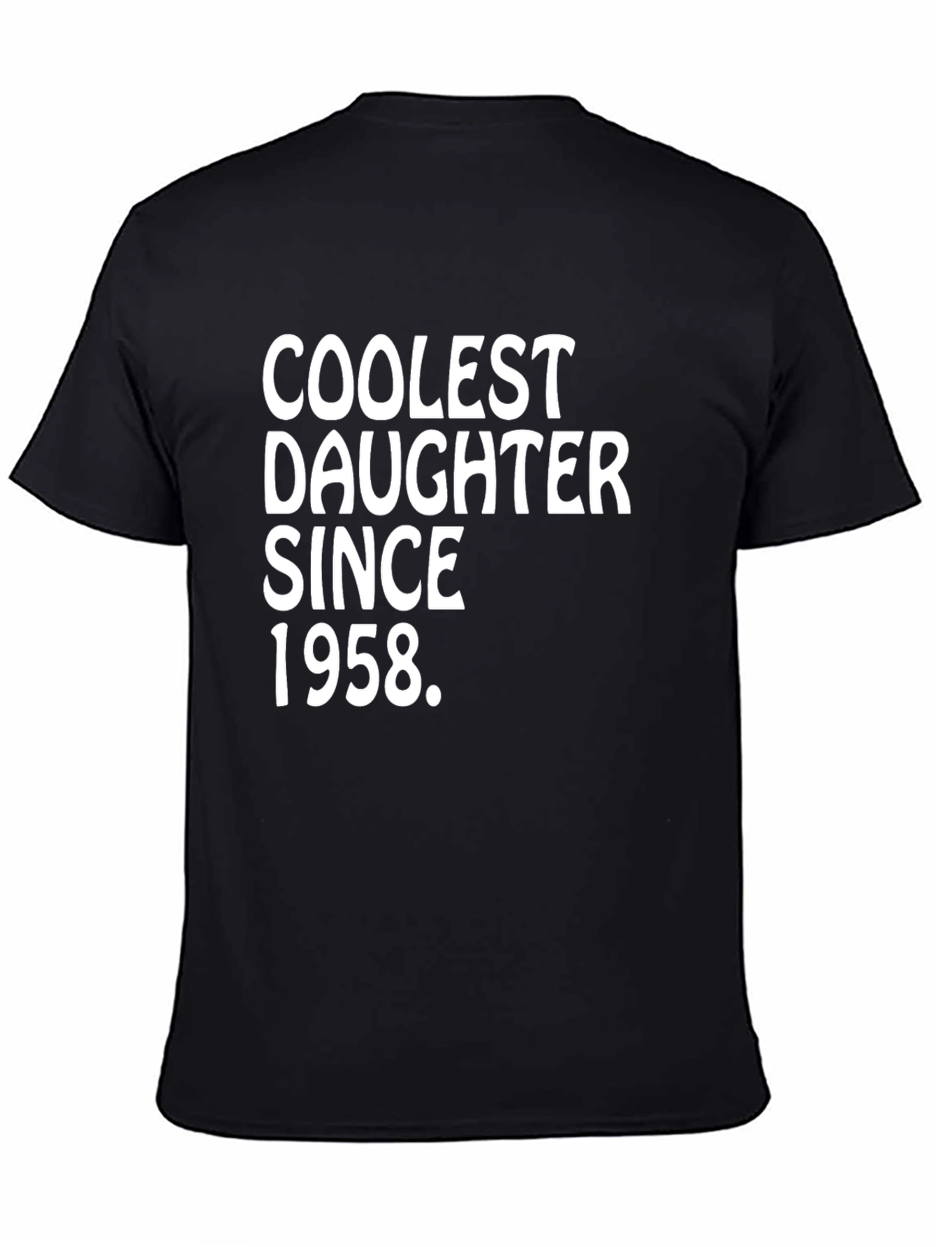 Coolest Daughter Since 1958 Black T-Shirt