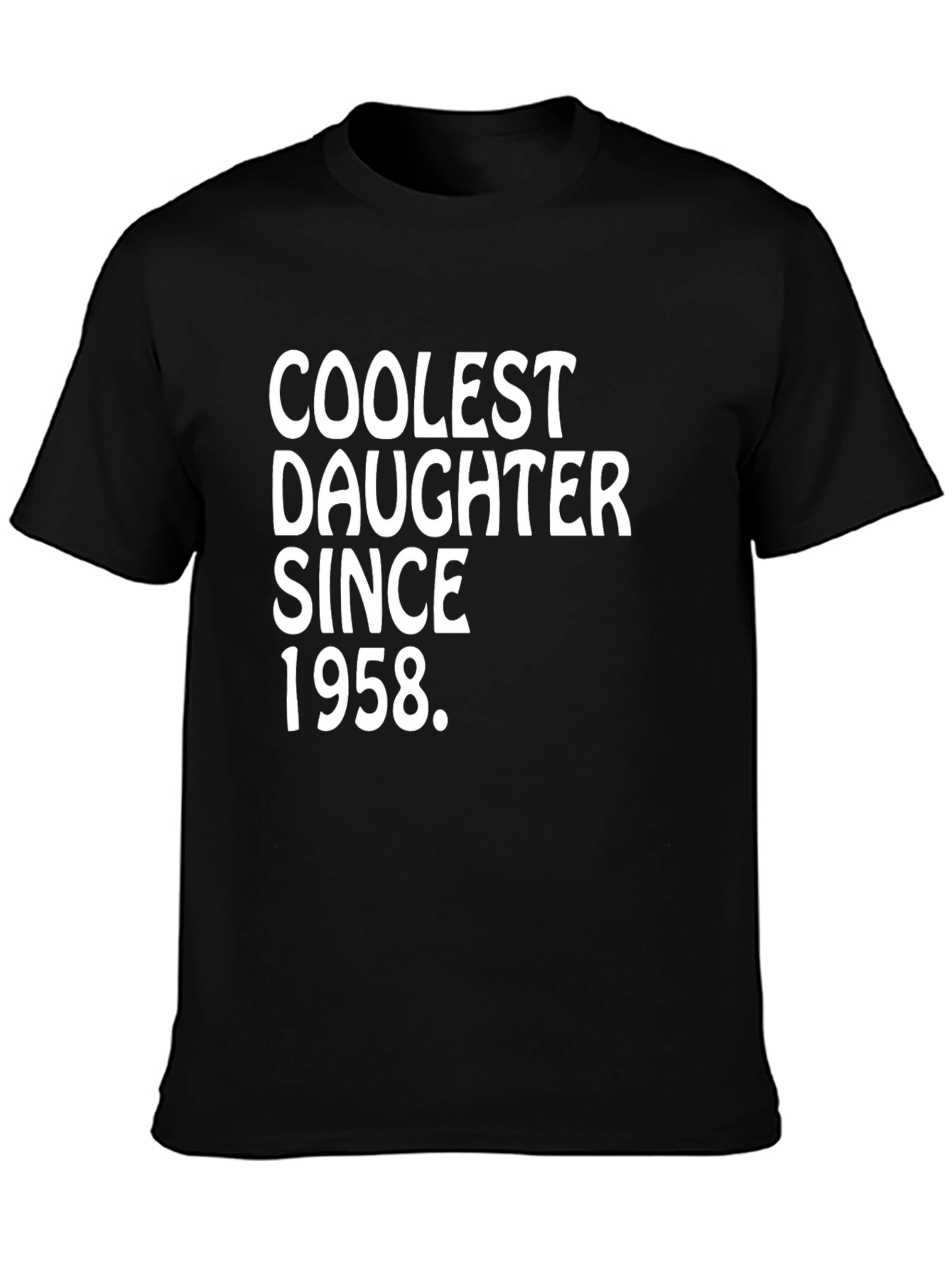 Coolest Daughter Since 1958 Black T-Shirt
