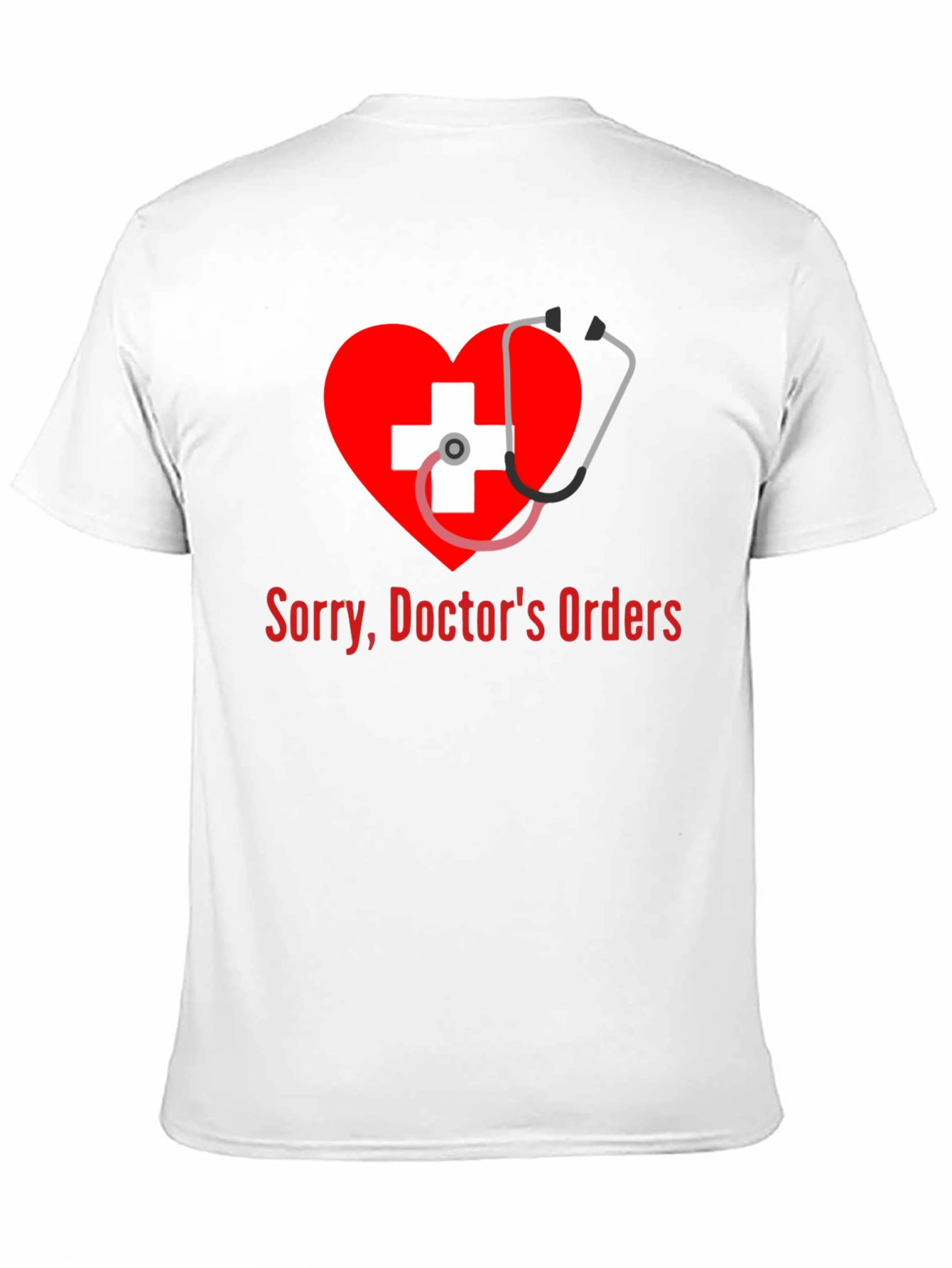 Doctors Orders Graphic T-Shirt