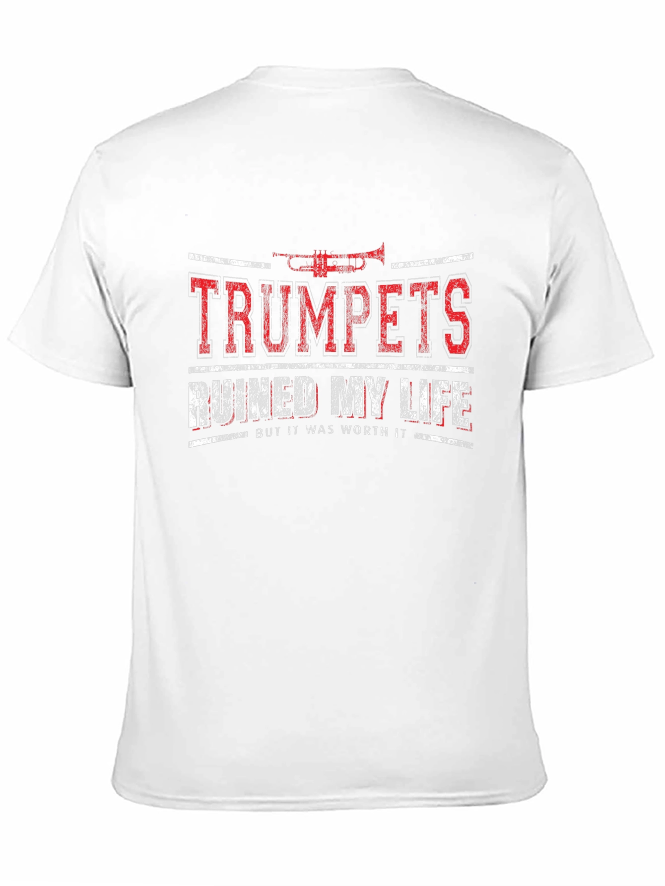 Trumpets Ruined My Life Funny Musician T-Shirt