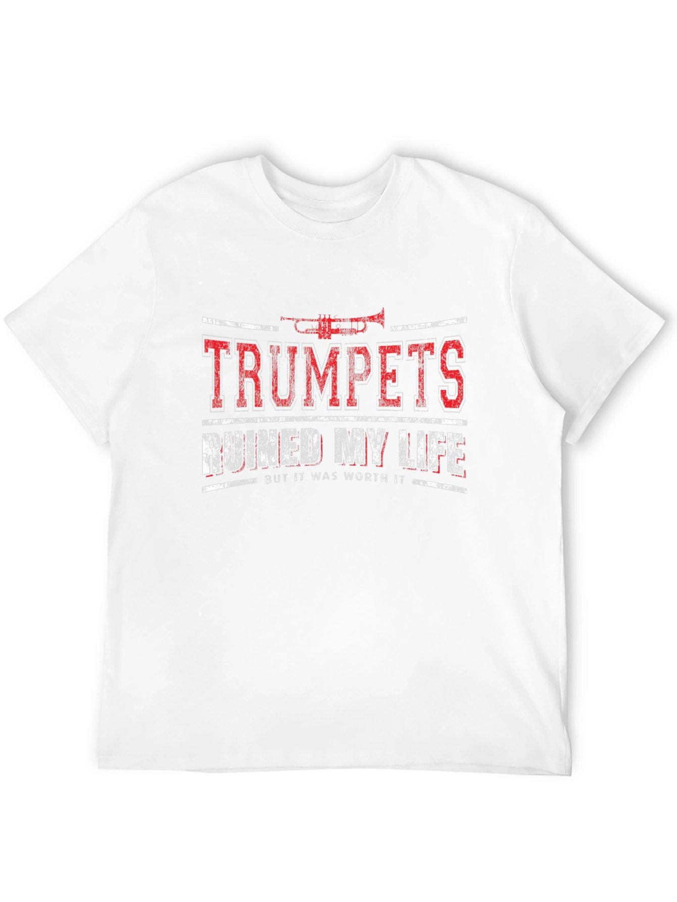 Trumpets Ruined My Life Funny Musician T-Shirt