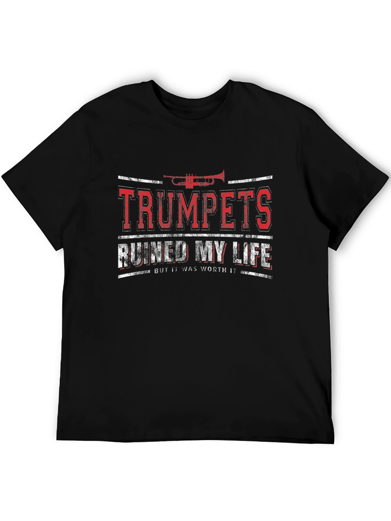 Trumpets Ruined My Life Funny Musician T-Shirt