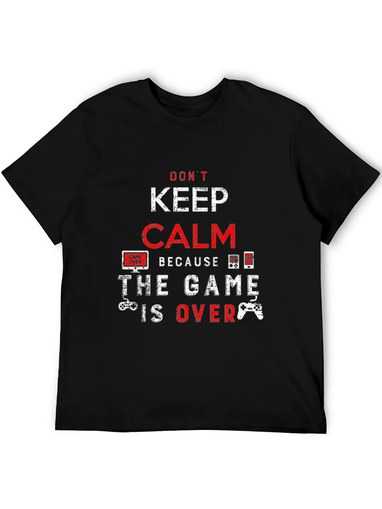 Dont Keep Calm - Game Over T-Shirt