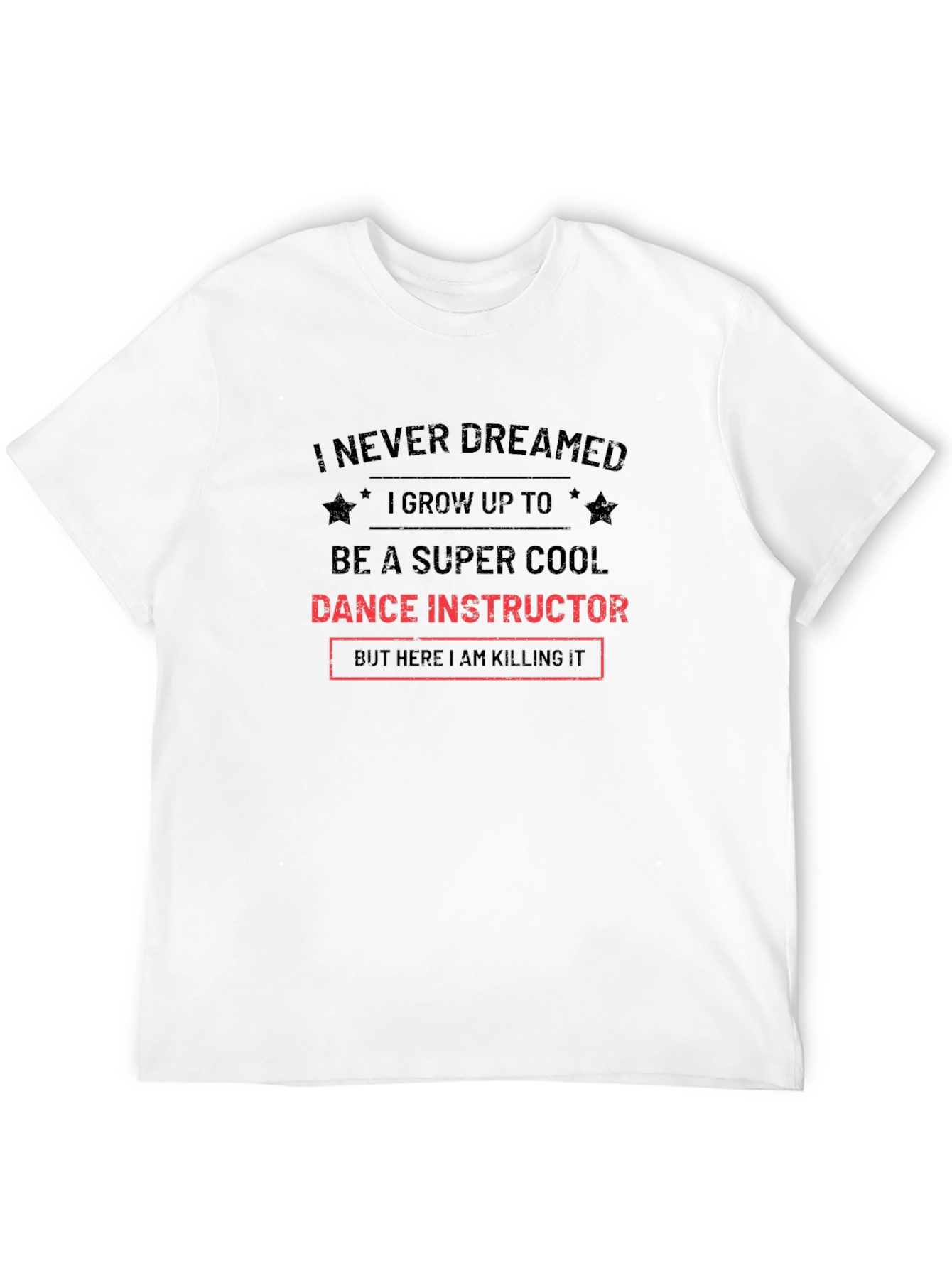 Cool Dance Instructor T-Shirt - Funny Graphic Tee