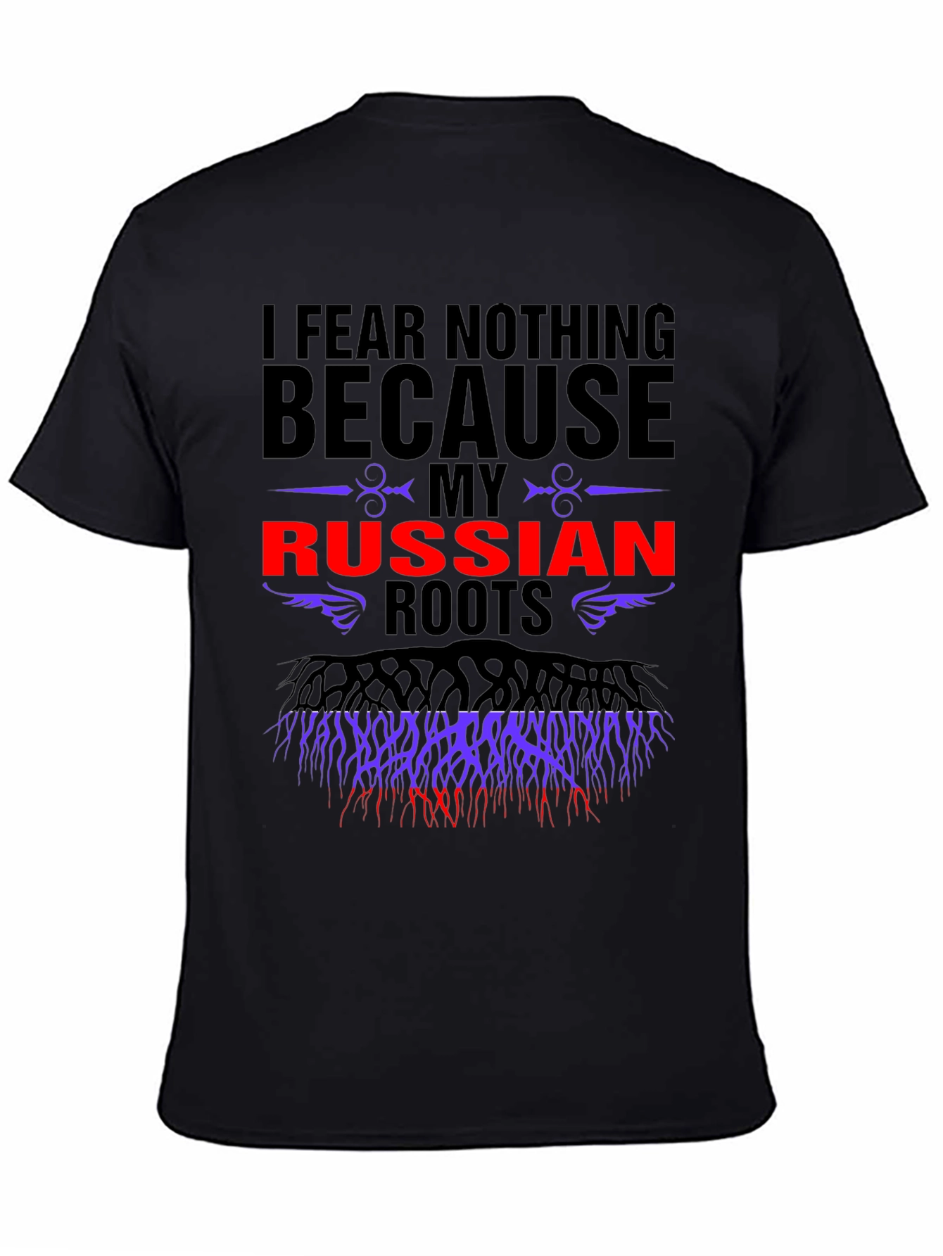 I Fear Nothing Russian Roots Graphic Tee