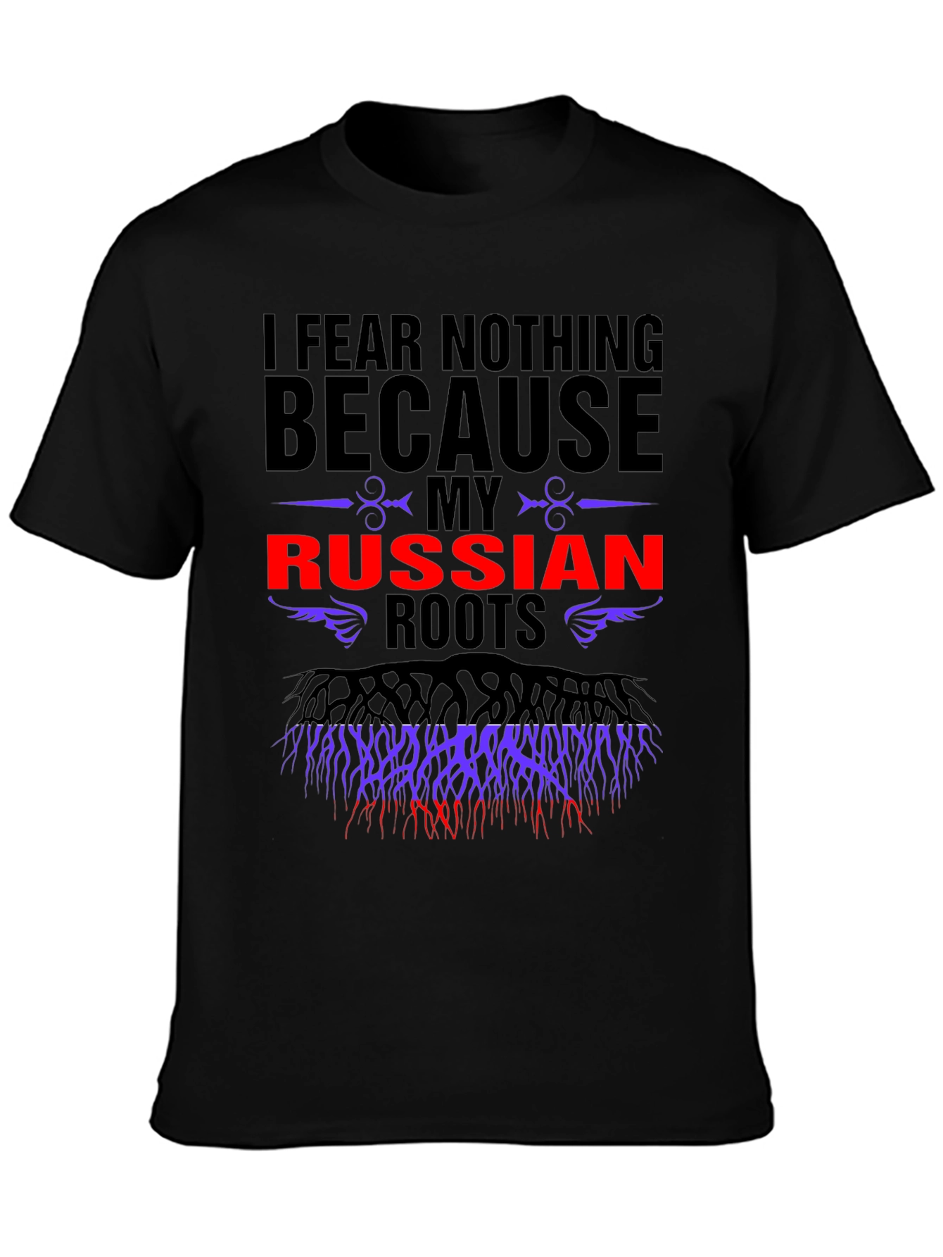 I Fear Nothing Russian Roots Graphic Tee