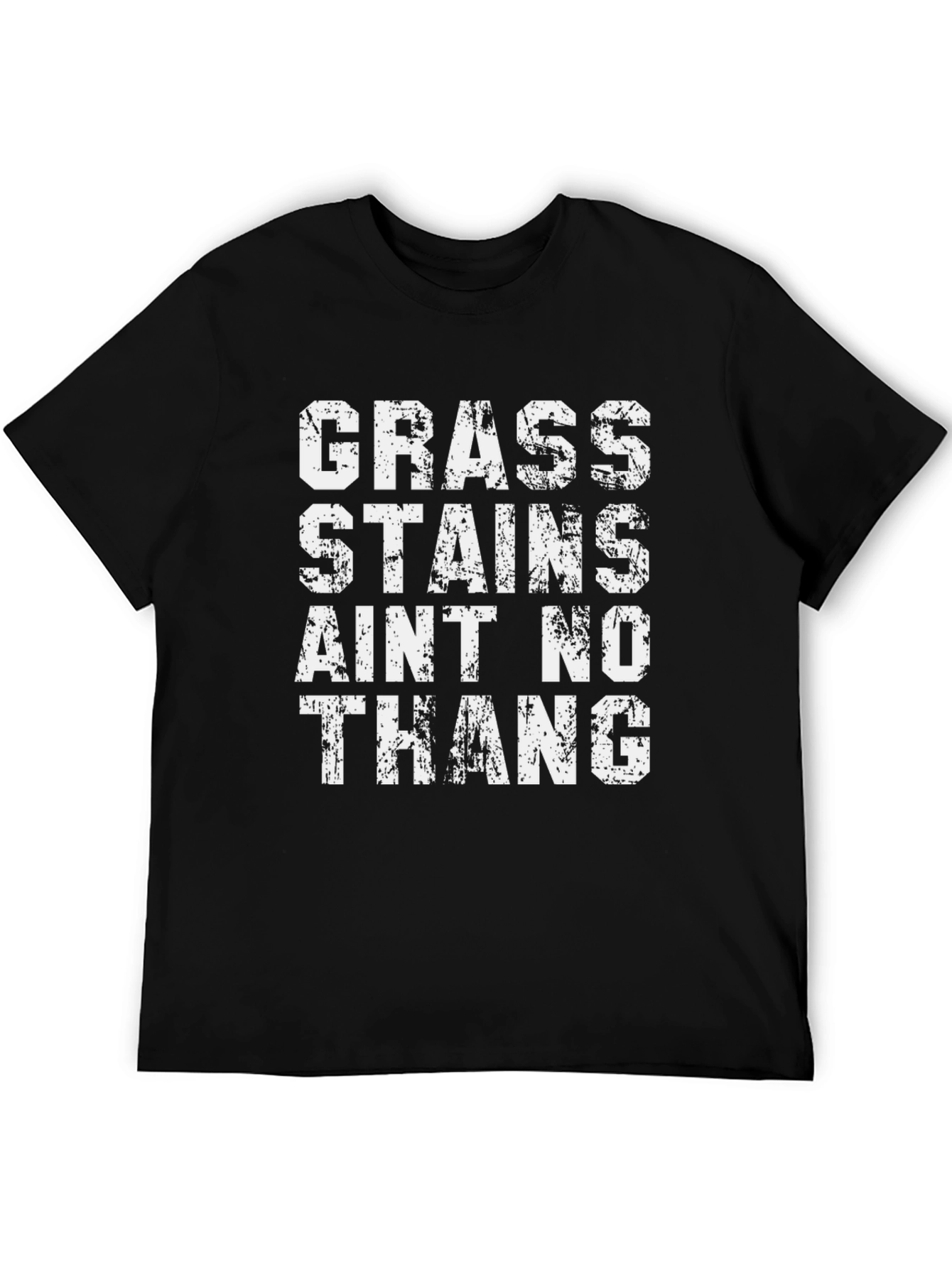 Grass Stains Aint No Thang Black T-Shirt