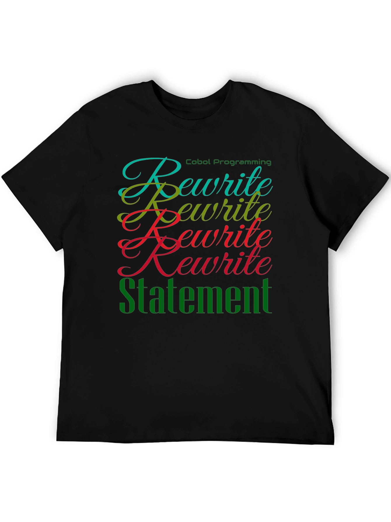 COBOL Rewrite Statement T-Shirt - Programmer Humor