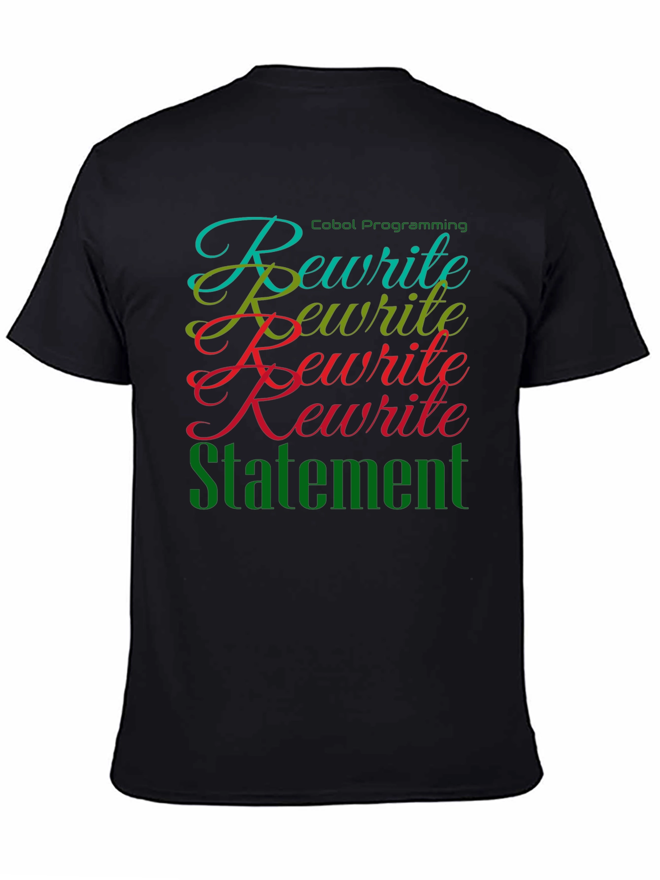 COBOL Rewrite Statement T-Shirt - Programmer Humor