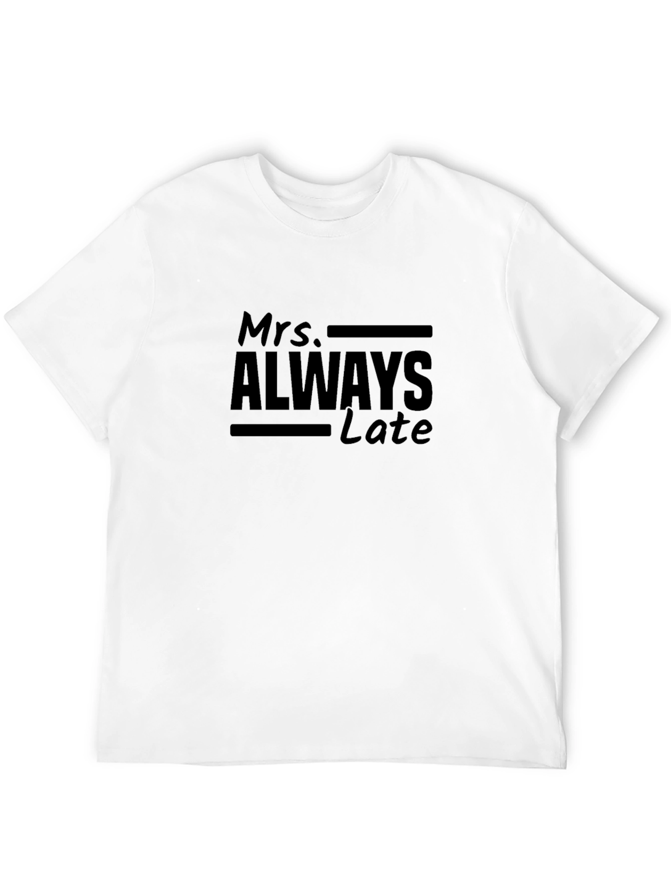 Mrs. Always Late Black T-Shirt - Novelty Graphic Tee