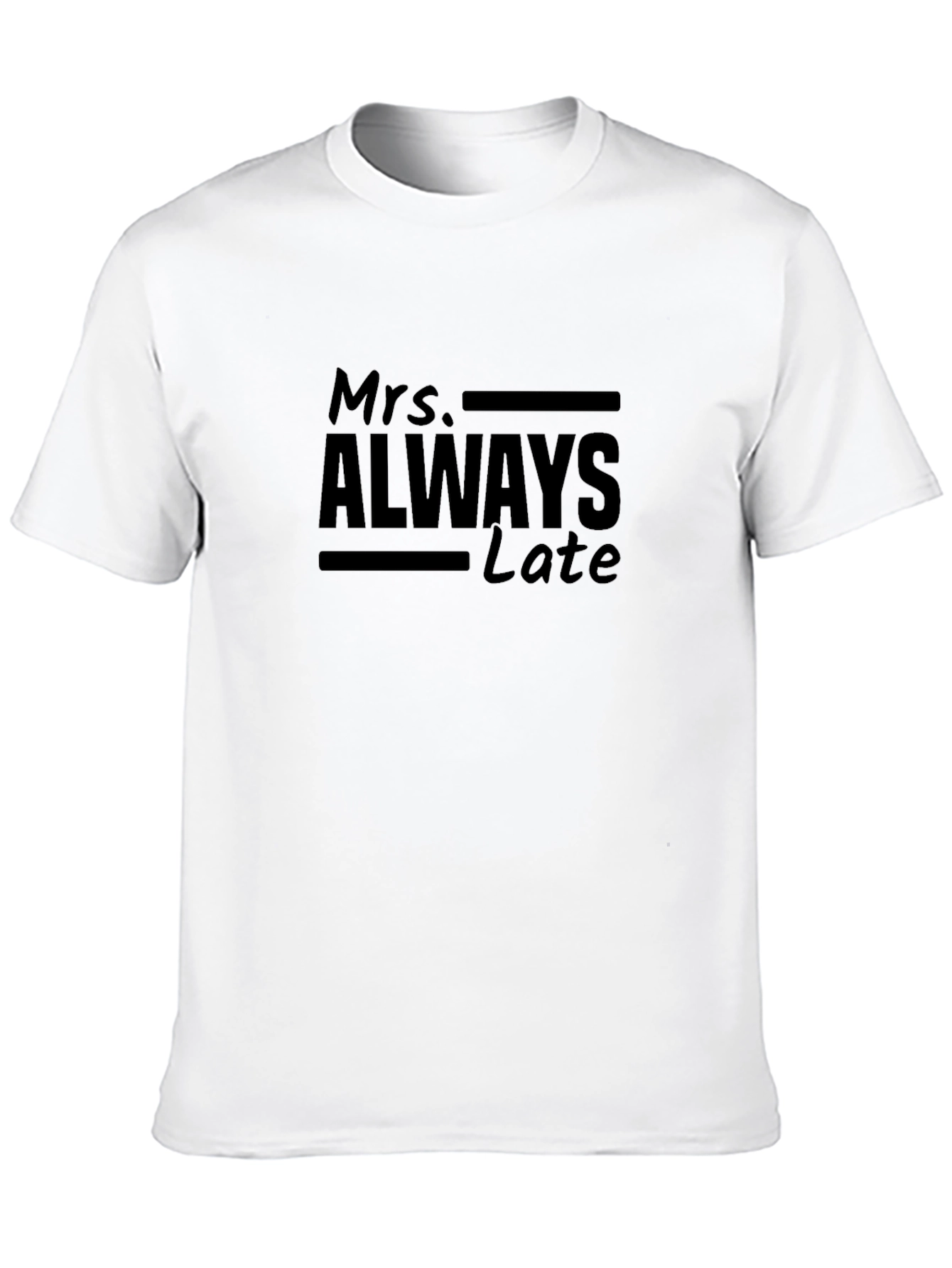 Mrs. Always Late Black T-Shirt - Novelty Graphic Tee