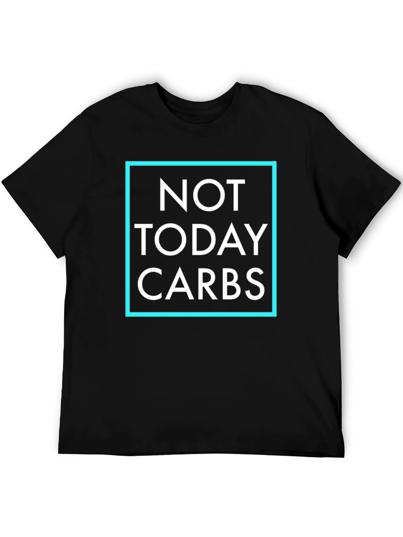 Not Today Carbs Black Graphic Tee