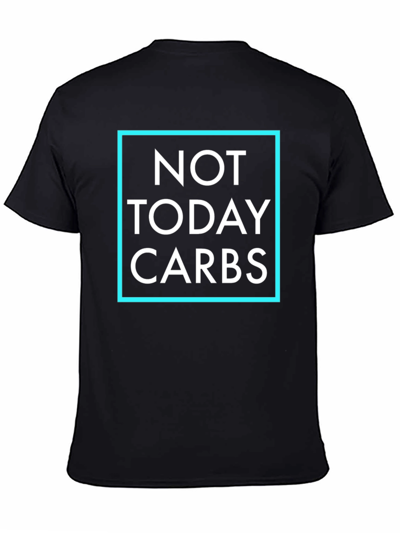 Not Today Carbs Black Graphic Tee