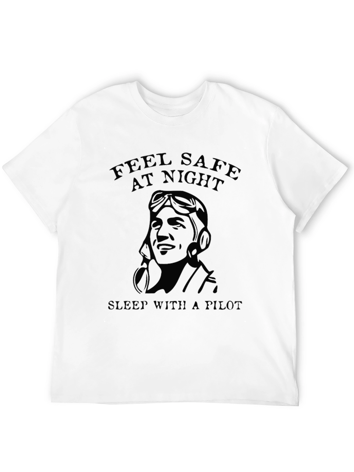 Feel Safe At Night Pilot T-Shirt