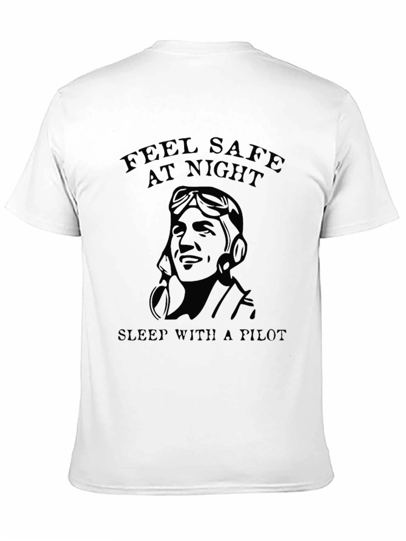 Feel Safe At Night Pilot T-Shirt