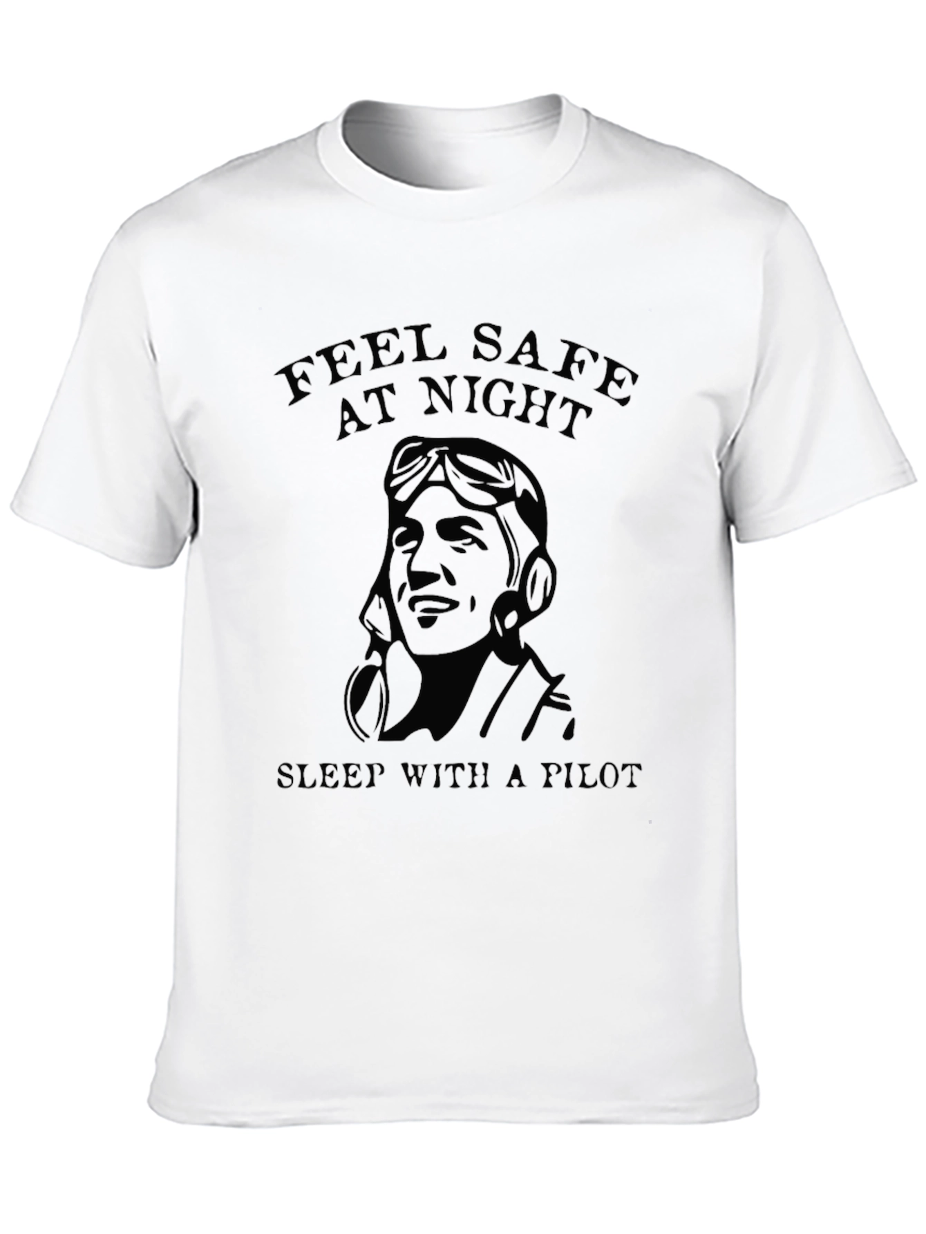 Feel Safe At Night Pilot T-Shirt