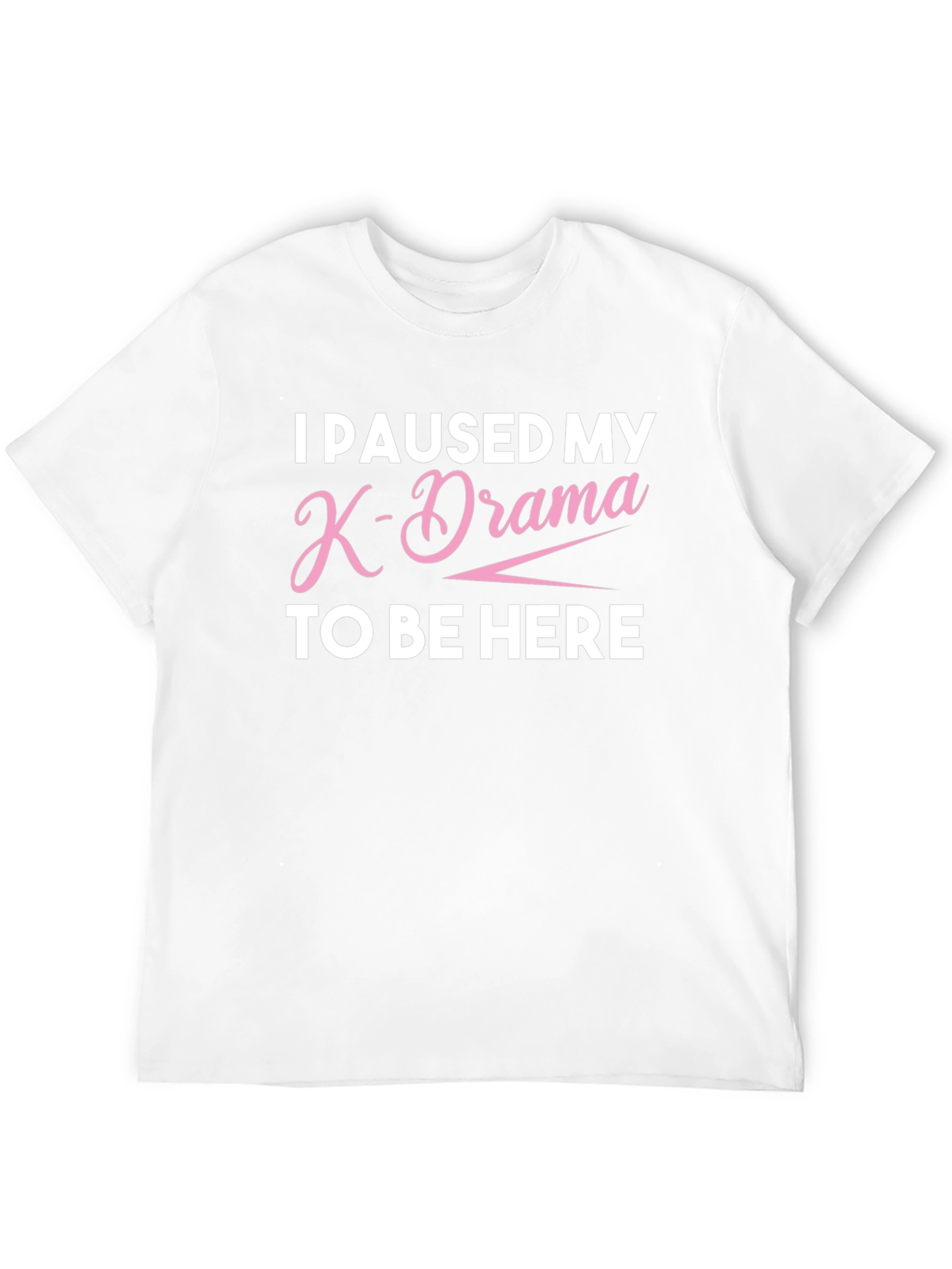 I Paused My K-Drama Black T-Shirt