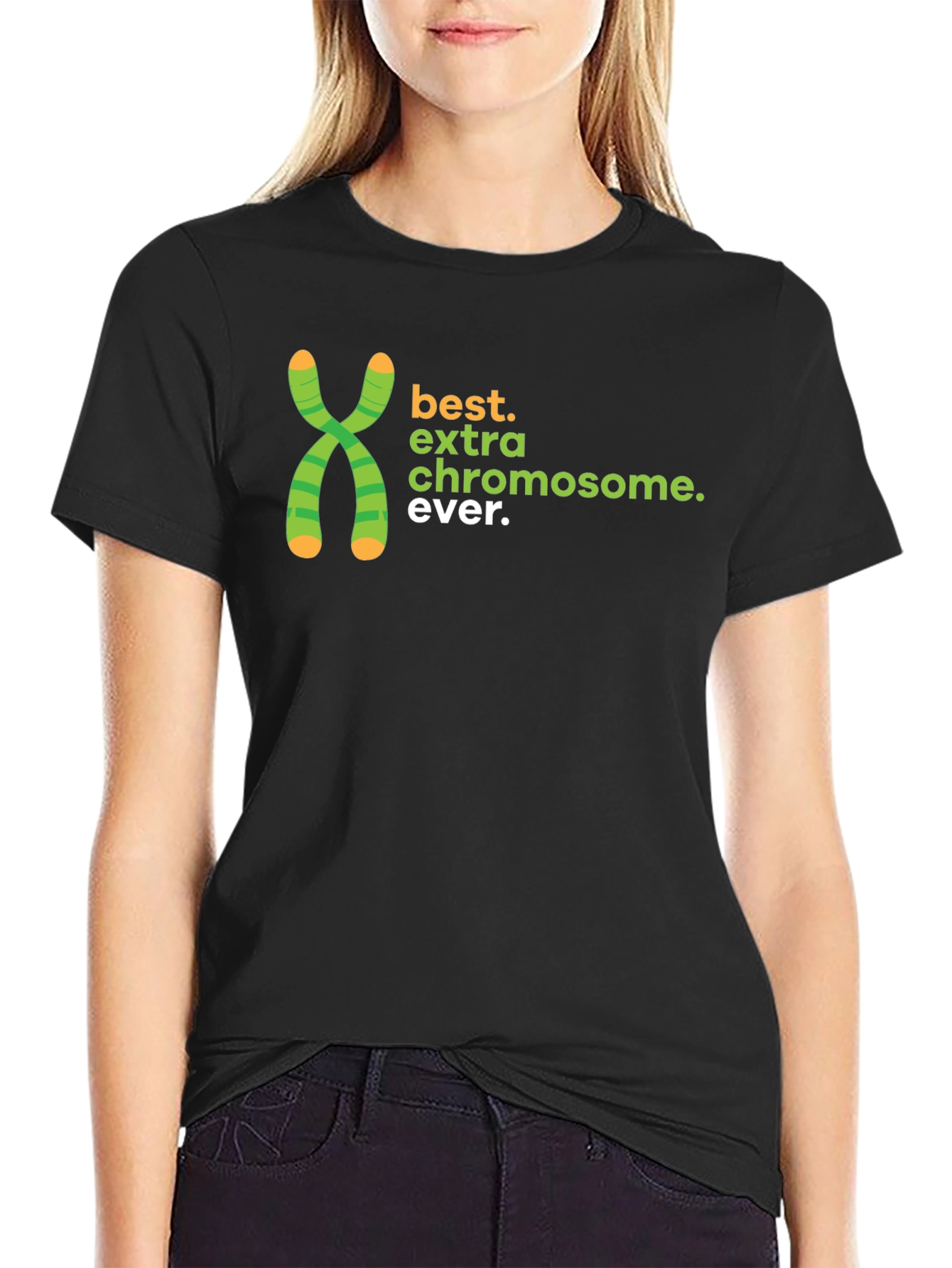 Best Extra Chromosome Ever T-Shirt