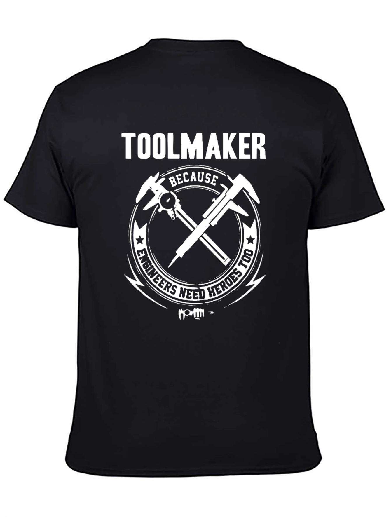 Toolmaker Hero T-Shirt - Engineer Appreciation Gift