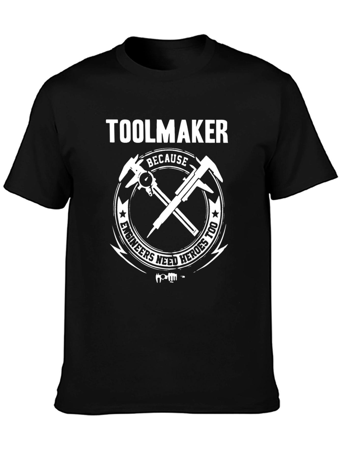 Toolmaker Hero T-Shirt - Engineer Appreciation Gift