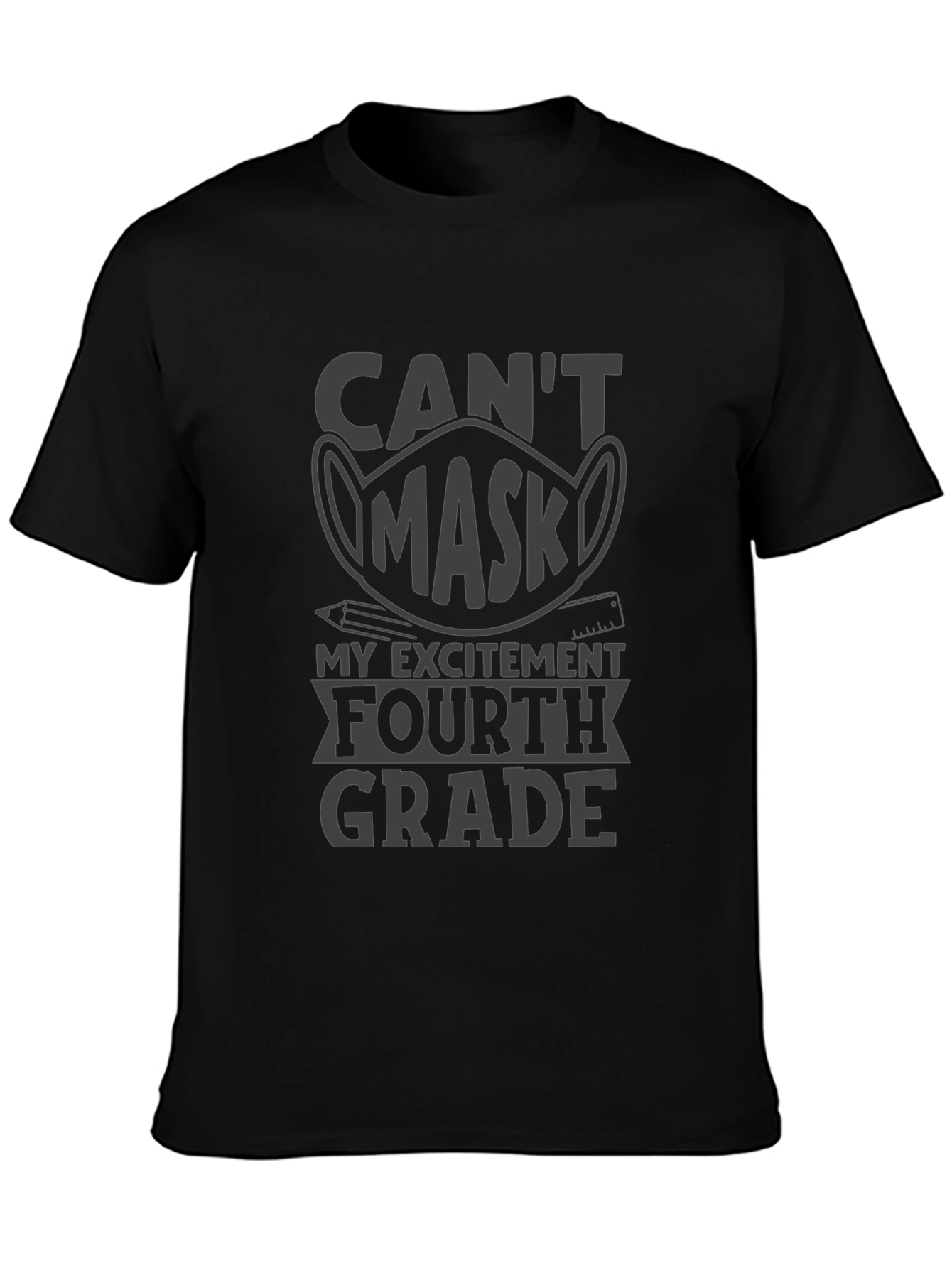 Cant Mask My Excitement Fourth Grade T-Shirt
