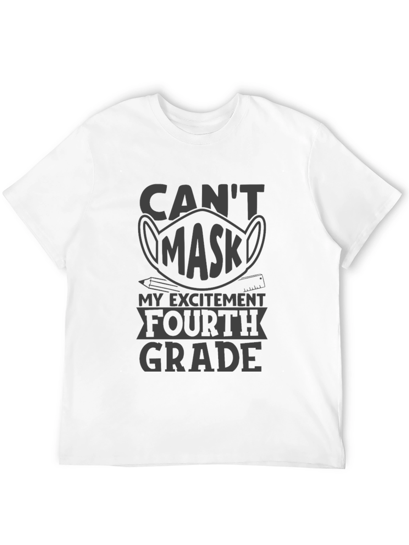Cant Mask My Excitement Fourth Grade T-Shirt