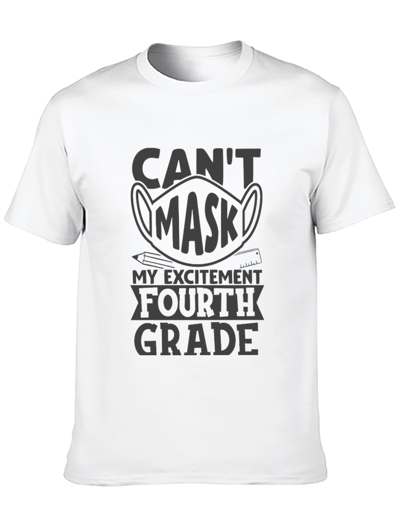 Cant Mask My Excitement Fourth Grade T-Shirt