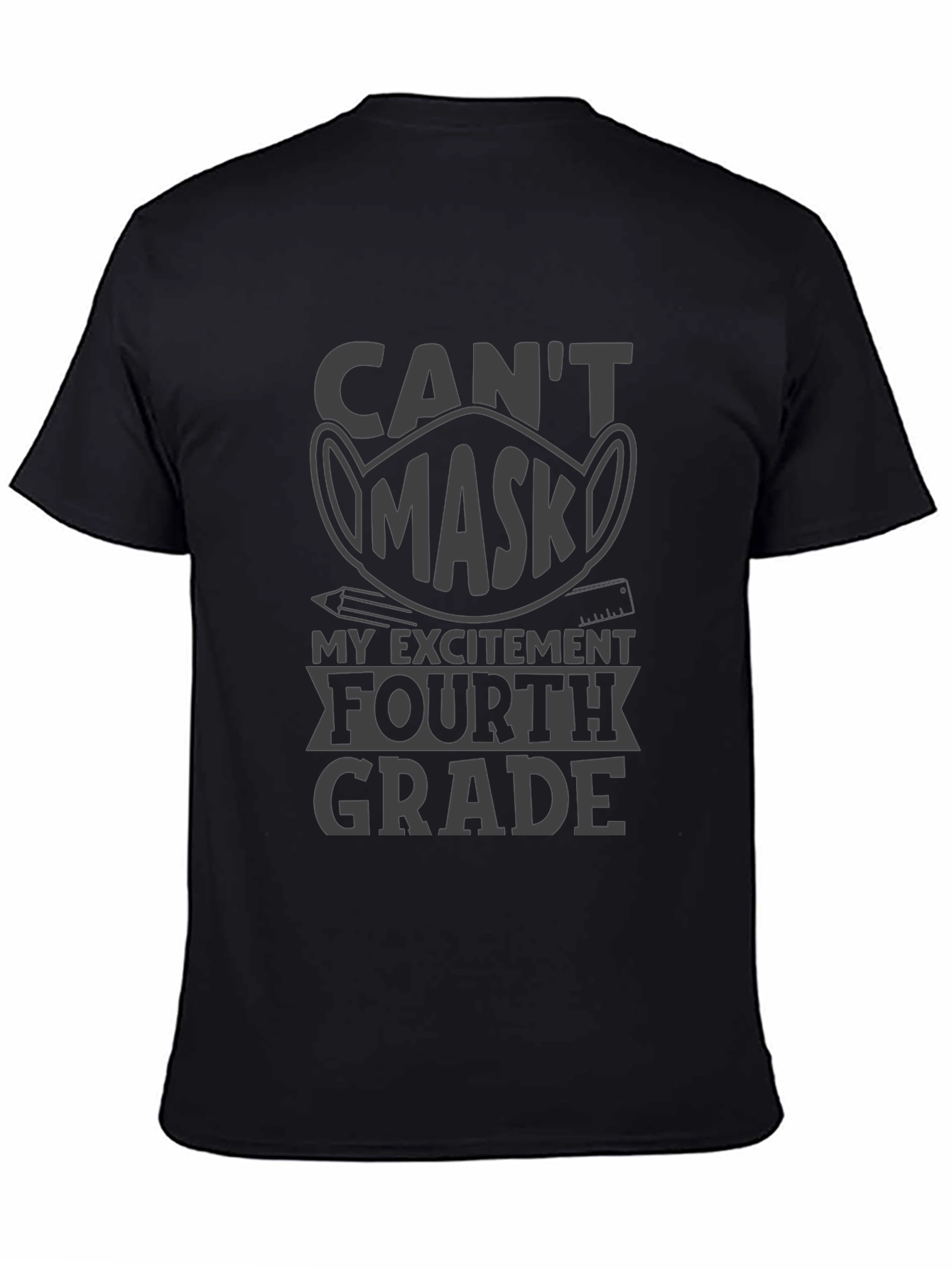 Cant Mask My Excitement Fourth Grade T-Shirt