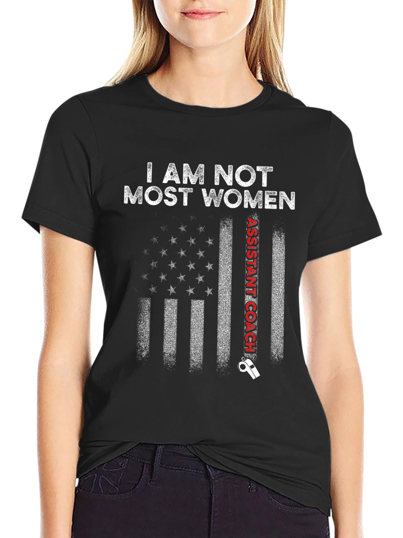 I am Not Most Women Assistant Coach T-Shirt