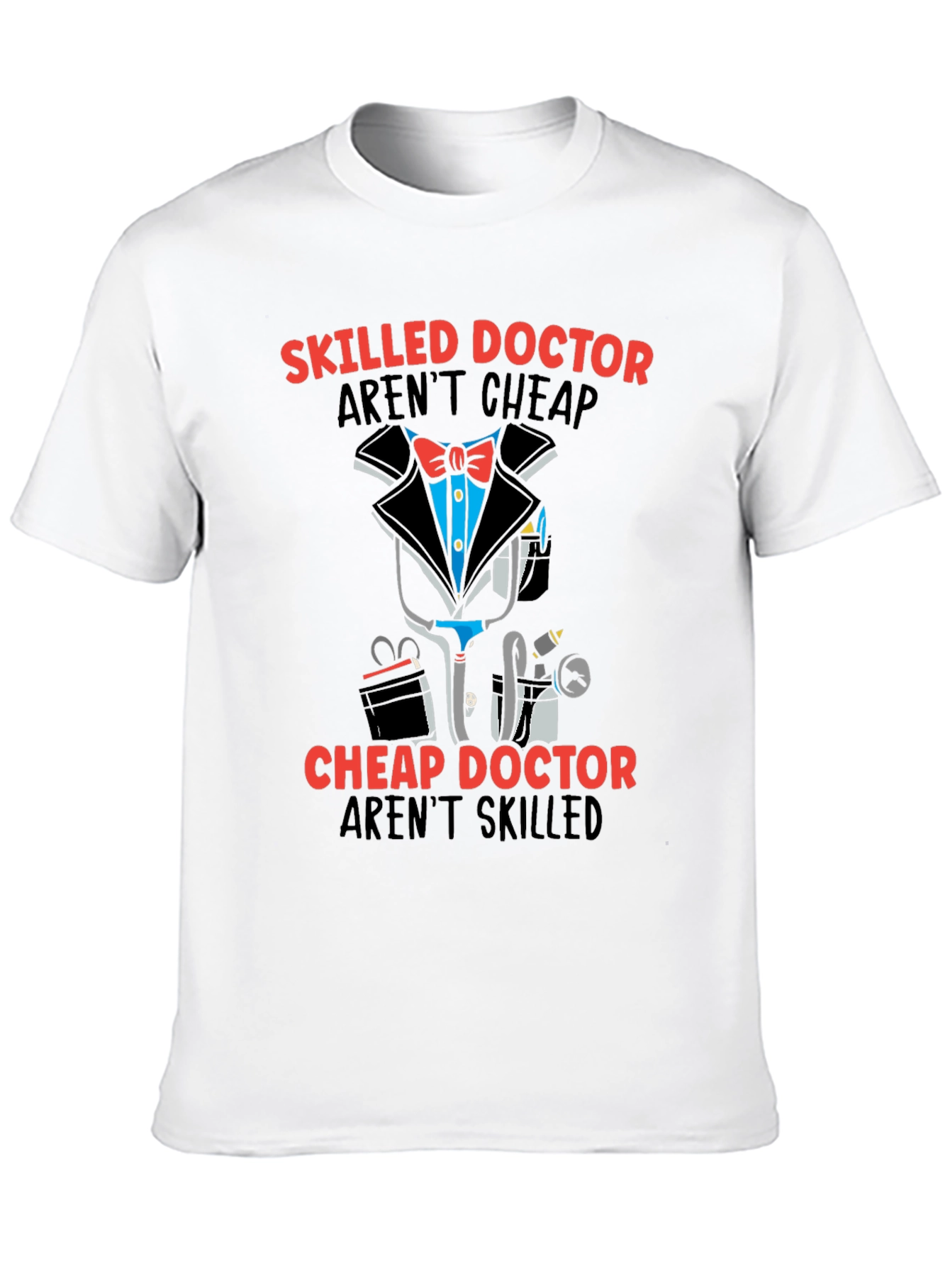 Skilled Doctor Graphic T-Shirt - Premium Cotton Blend