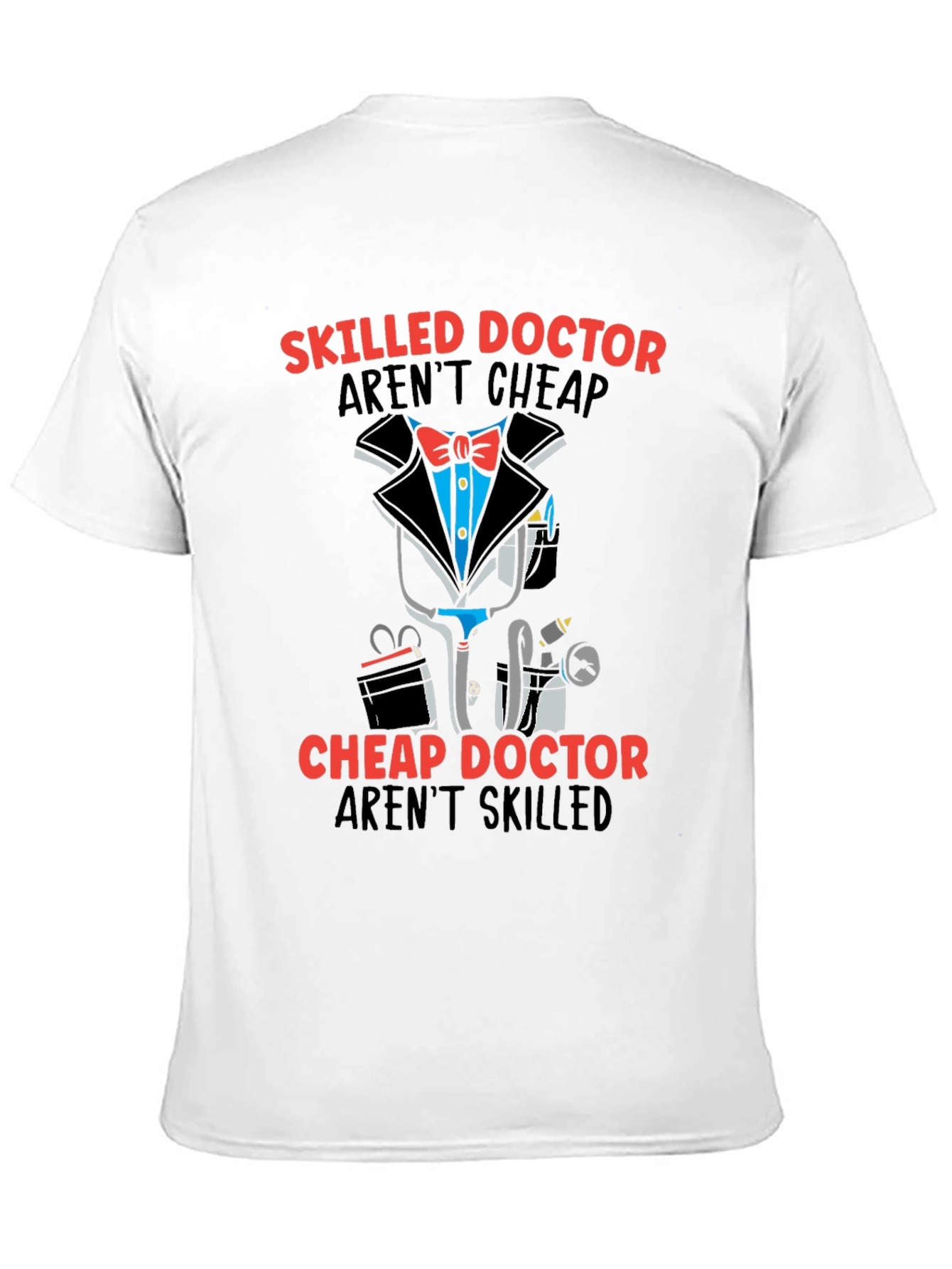 Skilled Doctor Graphic T-Shirt - Premium Cotton Blend