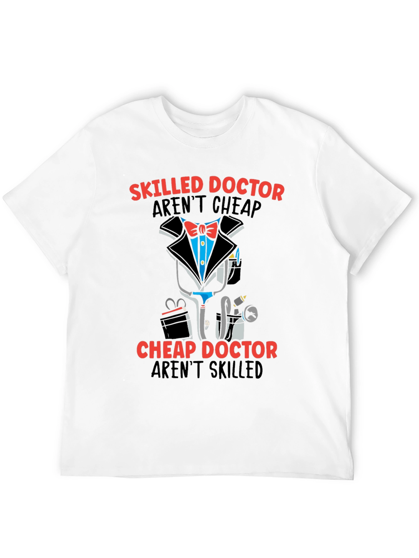 Skilled Doctor Graphic T-Shirt - Premium Cotton Blend